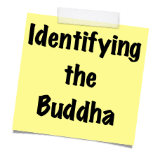Identifying the Buddha